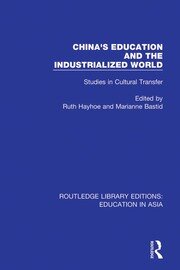 China's Education and the Industrialised World: Studies in Cultural Transfer book cover