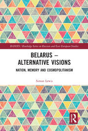 Belarus - Alternative Visions: Nation, Memory and Cosmopolitanism book cover