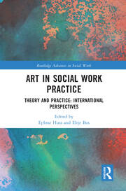 Art in Social Work Practice: Theory and Practice: International Perspectives book cover