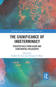 The Significance of Indeterminacy: Perspectives from Asian and Continental Philosophy book cover