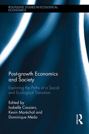 Post-growth Economics and Society: Exploring the Paths of a Social and Ecological Transition book cover