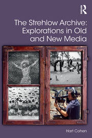 The Strehlow Archive: Explorations in Old and New Media book cover