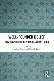 Well-Founded Belief: New Essays on the Epistemic Basing Relation book cover