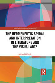 The Hermeneutic Spiral and Interpretation in Literature and the Visual Arts book cover