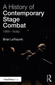 A History of Contemporary Stage Combat: 1969 - Today book cover