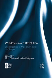 Windows into a Revolution: Ethnographies of Maoism in India and Nepal book cover