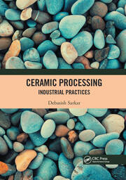 Ceramic Processing: Industrial Practices book cover