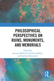 Philosophical Perspectives on Ruins, Monuments, and Memorials book cover