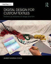 Digital Design for Custom Textiles: Patterns as Narration for Stage and Film book cover