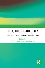 City, Court, Academy: Language Choice in Early Modern Italy book cover