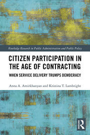 Citizen Participation in the Age of Contracting: When Service Delivery Trumps Democracy book cover
