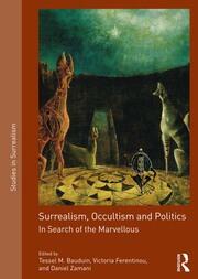 Surrealism, Occultism and Politics: In Search of the Marvellous book cover