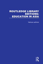 Routledge Library Editions: Education in Asia book cover