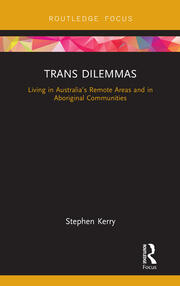 Trans Dilemmas: Living in Australia’s Remote Areas and in Aboriginal Communities book cover