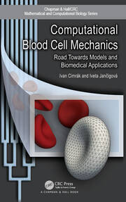 Computational Blood Cell Mechanics: Road Towards Models and Biomedical Applications book cover