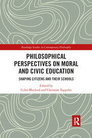 Philosophical Perspectives on Moral and Civic Education: Shaping Citizens and Their Schools book cover