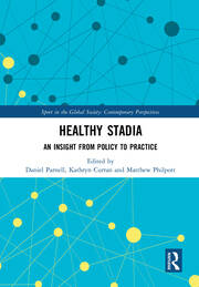 Healthy Stadia: An Insight from Policy to Practice book cover