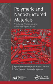 Polymeric and Nanostructured Materials: Synthesis, Properties, and Advanced Applications book cover