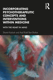 Incorporating Psychotherapeutic Concepts and Interventions Within Medicine: With the Heart in Mind book cover