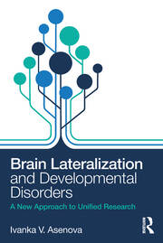 Brain Lateralization and Developmental Disorders: A New Approach to Unified Research book cover