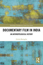 Documentary Film in India: An Anthropological History book cover