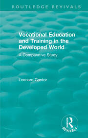 Routledge Revivals: Vocational Education and Training in the Developed World (1979): A Comparative Study book cover