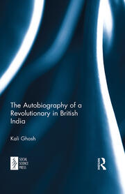 The Autobiography of a Revolutionary in British India book cover