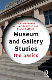 Museum and Gallery Studies: The Basics book cover