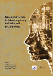 Issues and Trends in Interdisciplinary Behavior and Social Science: Proceedings of the 6th International Congress on Interdisciplinary Behavior and Social Sciences (ICIBSoS 2017), July 22-23, 2017, Bali, Indonesia book cover