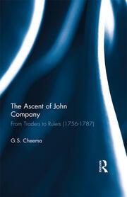 The Ascent of John Company: From Traders to Rulers (1756-1787) book cover