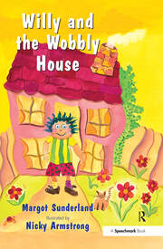 Willy and the Wobbly House: A Story for Children Who are Anxious or Obsessional book cover