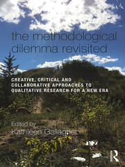 The Methodological Dilemma Revisited: Creative, Critical and Collaborative Approaches to Qualitative Research for a New Era book cover