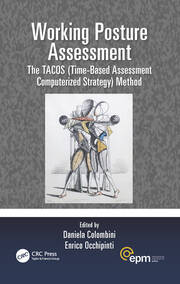 Working Posture Assessment: The TACOS (Time-Based Assessment Computerized Strategy) Method book cover