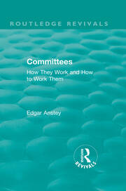 Routledge Revivals: Committees (1963): How They Work and How to Work Them book cover