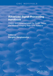 Revival: Advanced Signal Processing Handbook (2000): Theory and Implementation for Radar, Sonar, and Medical Imaging Real Time Systems book cover