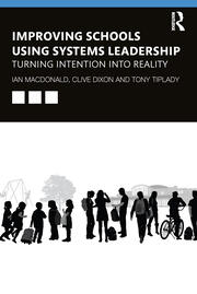 Improving Schools Using Systems Leadership: Turning Intention into Reality book cover