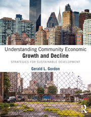 Understanding Community Economic Growth and Decline: Strategies for Sustainable Development book cover