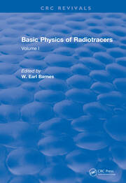 Revival: Basic Physics Of Radiotracers (1983): Volume I book cover