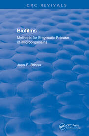 Revival: Biofilms (1995): Methods for Enzymatic Release of Microorganisms book cover