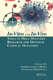 In-Vitro and In-Vivo Tools in Drug Delivery Research for Optimum Clini