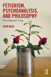 Fetishism, Psychoanalysis, and Philosophy: The Iridescent Thing book cover