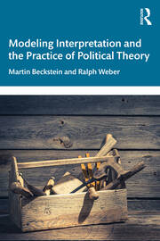 Modeling Interpretation and the Practice of Political Theory book cover