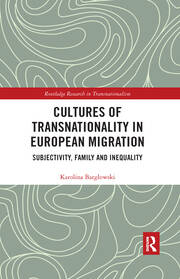 Cultures of Transnationality in European Migration: Subjectivity, Family and Inequality book cover