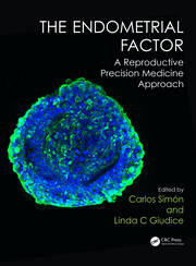 The Endometrial Factor: A Reproductive Precision Medicine Approach book cover