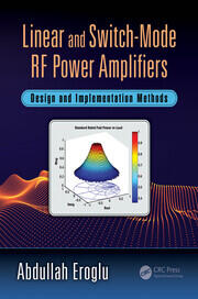Linear and Switch-Mode RF Power Amplifiers: Design and Implementation Methods book cover
