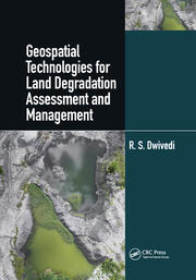 Geospatial Technologies for Land Degradation Assessment and Management book cover