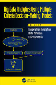 Big Data Analytics Using Multiple Criteria Decision-Making Models book cover