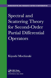 Spectral and Scattering Theory for Second Order Partial Differential Operators book cover