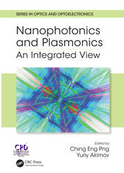 Nanophotonics and Plasmonics: An Integrated View book cover