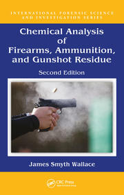 Chemical Analysis of Firearms, Ammunition, and Gunshot Residue book cover